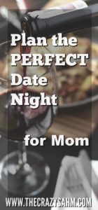 Need to plan date night for that special mom in your life? Of coarse you do! All mom's need a night out. Find out why and how to plan your date night here!